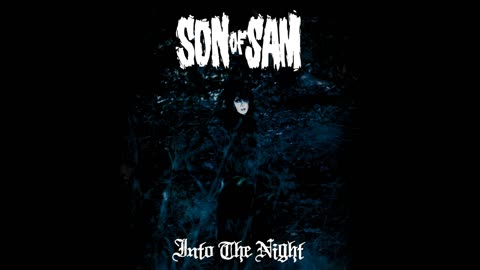 Son Of Sam - Into The Night