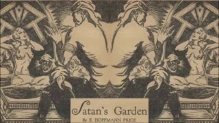 Satan’s Garden by E. Hoffmann Price (1942)