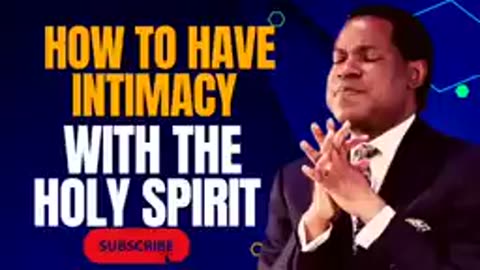 How to Have Intimacy with the Holy Spirit – Pastor Chris Oyakhilome