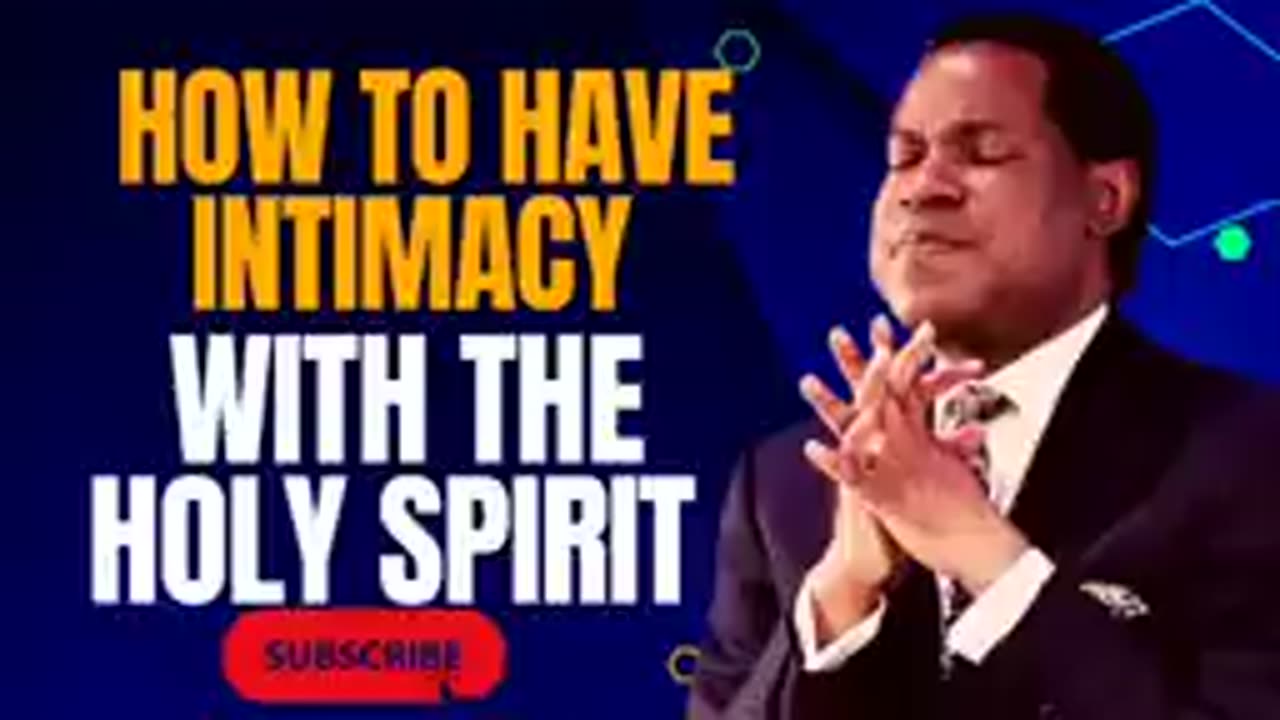 How to Have Intimacy with the Holy Spirit – Pastor Chris Oyakhilome
