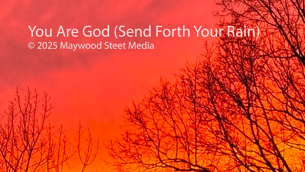 You Are God (Send Forth Your Rain)