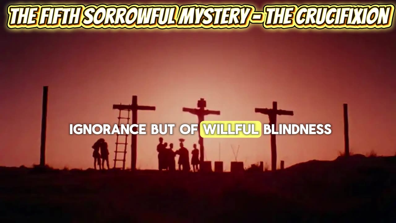 The Fifth Sorrowful Mystery - The Crucifixion