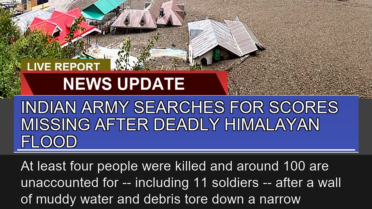 Indian Army Searches for Scores Missing After Dead