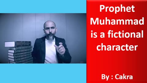 Prophet Muhammad is a fictional character #Part-2
