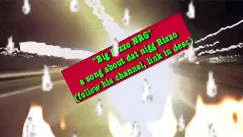 Big Rizzo NRG, tribute to Rizzo M. Nigga III, esquire