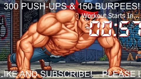 Everyday 300 push ups and 150 Burpees!