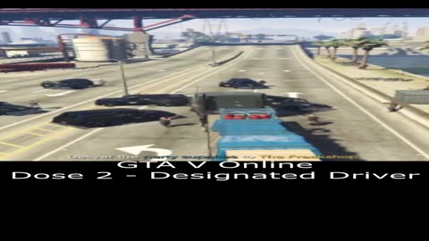 First Dose 2 - Designated Driver (GTA V)
