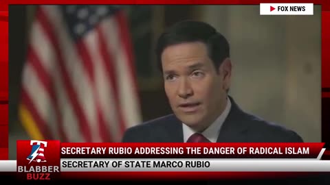 Secretary Rubio Addressing The Danger Of Radical islam