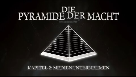Die Pyramide der Macht: Kapitel 2 Medienunternehmen TheConsciousResistance Deutsch 06.05.2025 AAMA