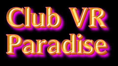 Club VR Paradise The Movie Trailer