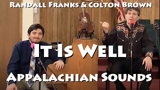 It Is Well With My Soul - Randall Franks & Colton Brown - Appalachian Sounds