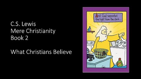 Mere Christianity Book 2 - What Christians Believe