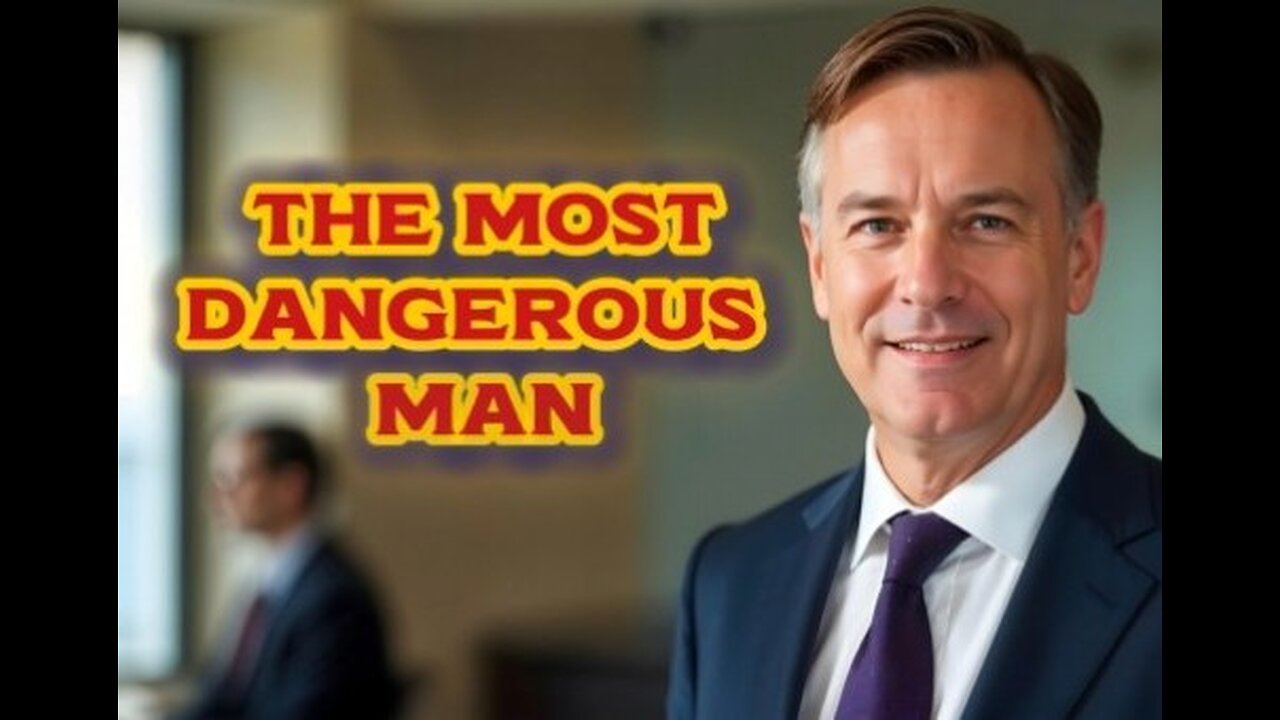The Most Dangerous Man