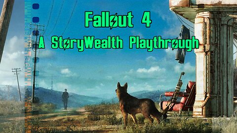 Falllout 4: A Storywealth Adventure Ep 15 | Fallout 4 Super Mod Pack