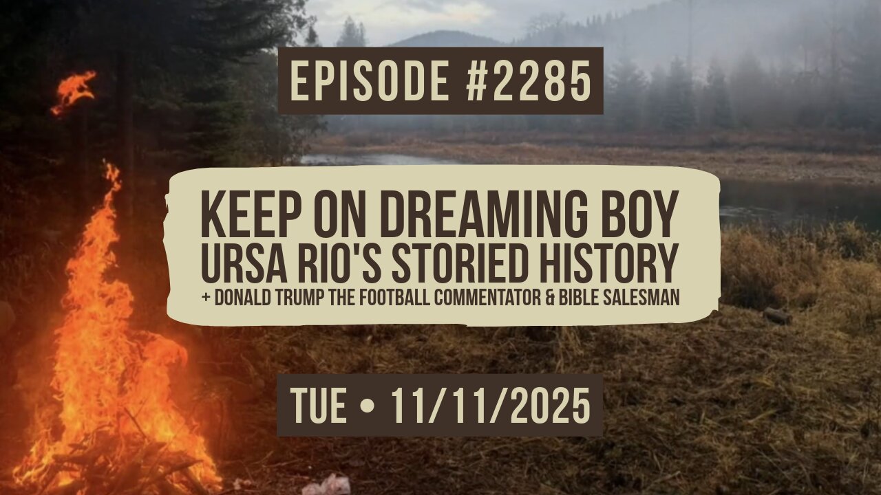 Owen Benjamin | #2285 Keep On Dreaming Boy - Ursa Rio's Storied History + Donald Trump The Football Commentator & Bible Salesman