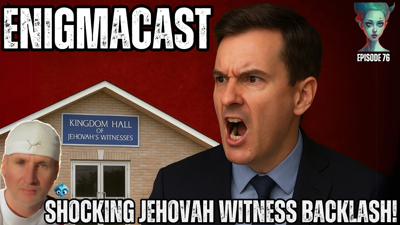 Shocking Jehovah Witness BACKLASH! #EnigmaCast 76
