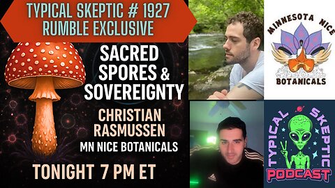 Sacred Spores & Sovereignty: Amanita and Ethnobotanicals w/ Christian Rasmussen - TSP # 1927