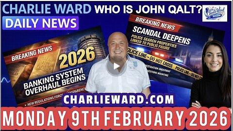 CHARLIE WARD DAILY NEWS WITH CHARLIE WARD & DREW DEMI MONDAY 9TH FEB 2026