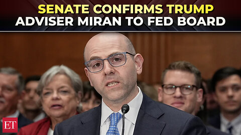 Senate approves White House economist Stephen Miran to serve on the Federal Reserve Board