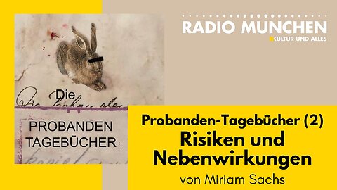 Von Risiken und Nebenwirkungen: Die Probanden-Tagebücher (2) - von Miriam Sachs