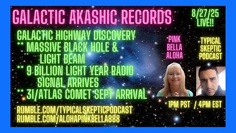 GALACTIC Akashic Records w/Pink Bella Aloha & TSP LIVE! * 3I/ATLAS Update * Galactic Highway!