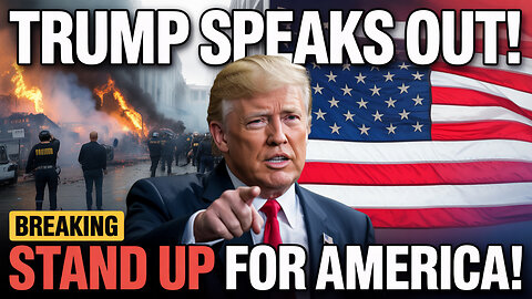 Stand Up for America’: Trump’s Powerful Message Amid LA Chaos