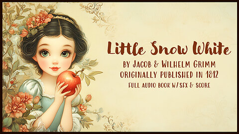 Snow White Audio Book - Original Brothers Grimm Story - Little Snow White