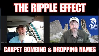 REPEAT Series - The Ripple Effect - #02 Alaska Arrests! - Carpet bombing and dropping names