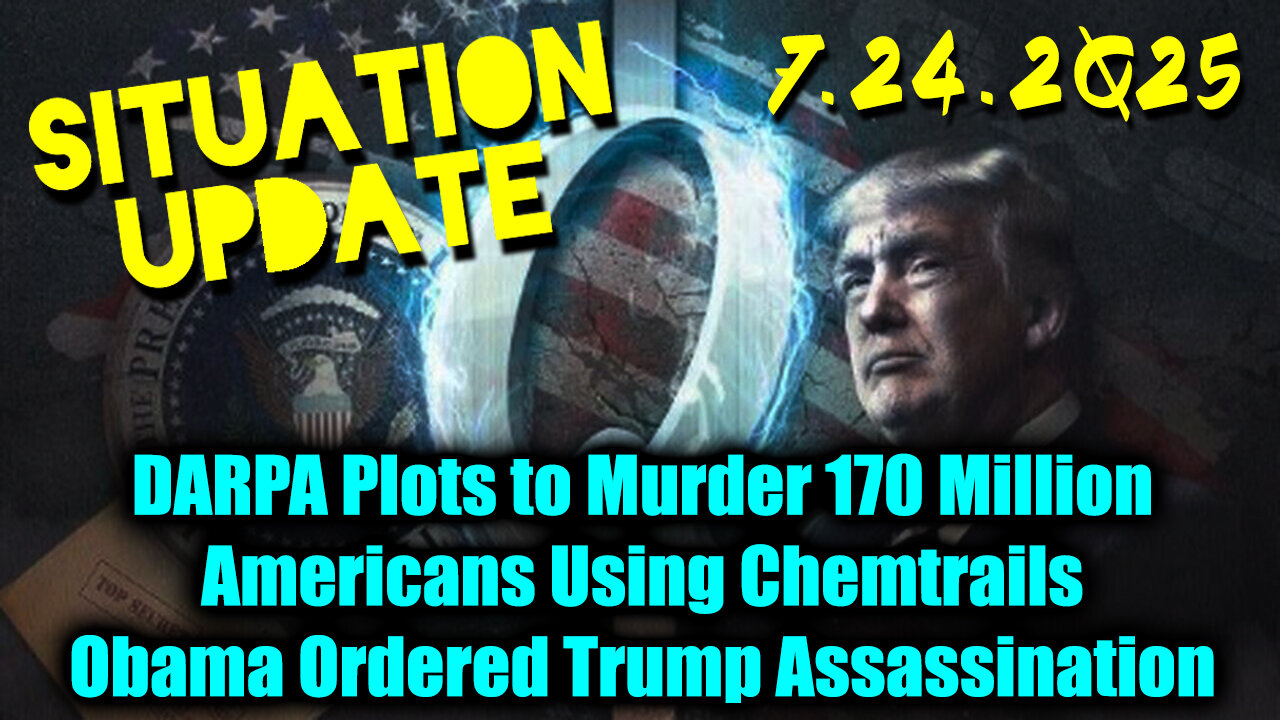 SIU. Obama Ordered Trump Assassination. 7-24-25-AT-10AM-CST-00b-EST #TRUTH