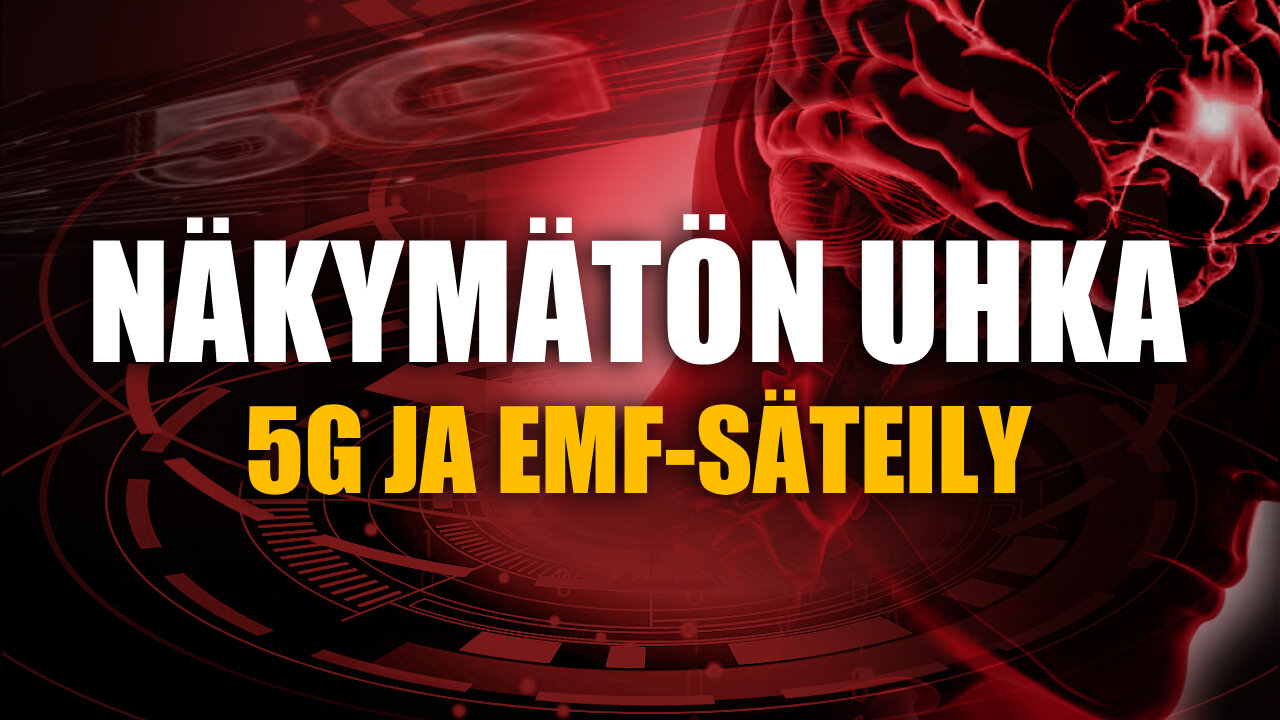 Näkymätön uhka - 5G & EMF-säteily