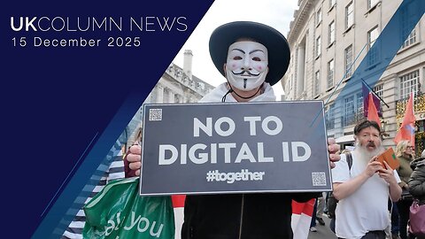 UK Column News - 15th December 2025
