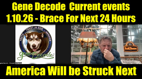 Gene Decode Current Events 1.10.26 - America Will be Struck Next