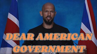Andrew Tate | DEAR AMERICAN GOVERNMENT