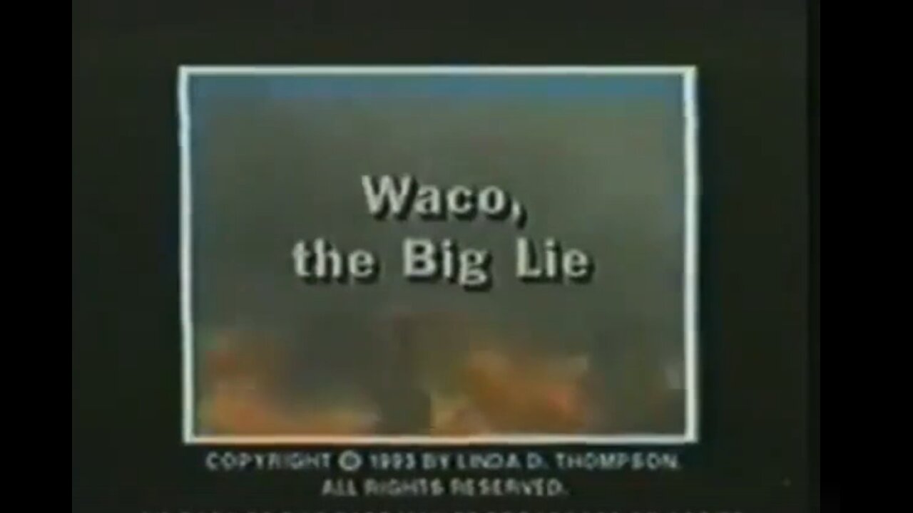 Waco: The Big Lie (1993) by Linda Thompson (RIP)