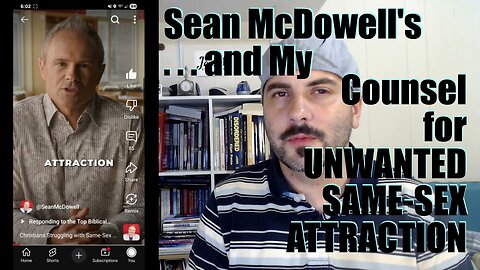 A Therapist Adds to Sean McDowell’s Advice to People with Unwanted Same-Sex Attraction