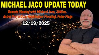 Michael Jaco Situation Update Dec 19: "3iAtlas, Astral Projection, Washington Flooding, False Flags"