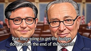 Are they going to get the budget done before the end of the month? - AC Daily Show Ep. 547
