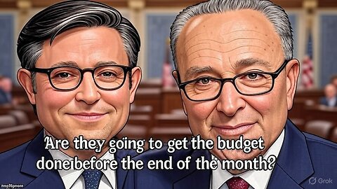 Are they going to get the budget done before the end of the month? - AC Daily Show Ep. 547