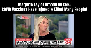 Marjorie Taylor Greene On CNN: COVID Vaccines Have Injured & Killed Many People!