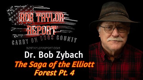 Dr. Bob Zybach & the Saga of The Elliott Forest Pt. 4
