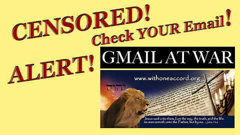 🔥CENSORED! CHECK YOUR EMAIL: GOOGLE AT WAR!
