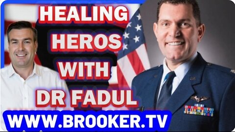 HEALING HEROS WITH PAUL BROOKER & DR FADUL