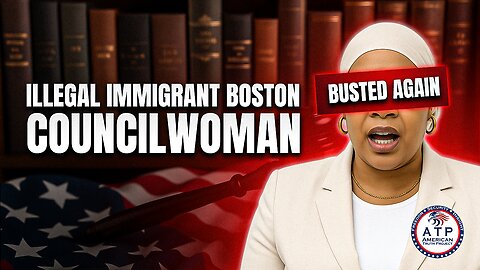 ILLEGAL ALIEN BOSTON COUNCILWOMAN PLEADS GUILTY TO FEDERAL CHARGES
