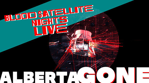 Alberta Separating From Canada - Blood $atllite Nights LIVE!