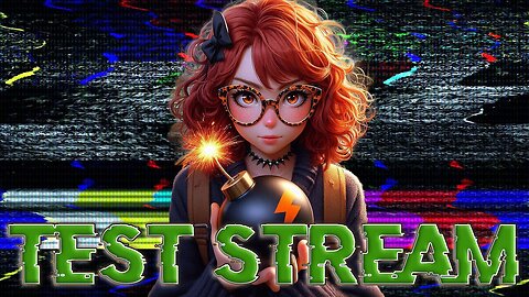 Test Stream, Don't watch, There is no funny here