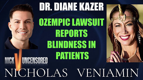 Dr. Diane Kazer Discusses Ozempic Lawsuit Reports Blindness with Nicholas Veniamin