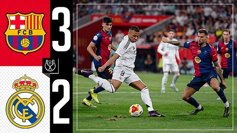 Barcelona 3 × 2 Real Madrid What A Match💥Highlights and All Goals- Copa Del Rey Final 2025 HD