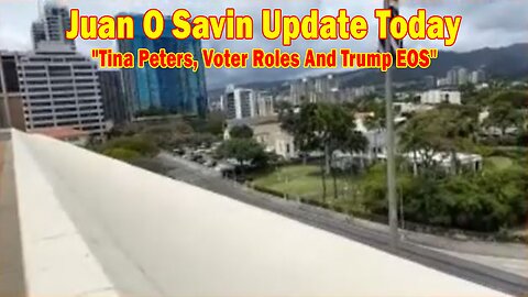 Juan O Savin Update Today Apr 5: "Tina Peters, Voter Roles And Trump EOS"