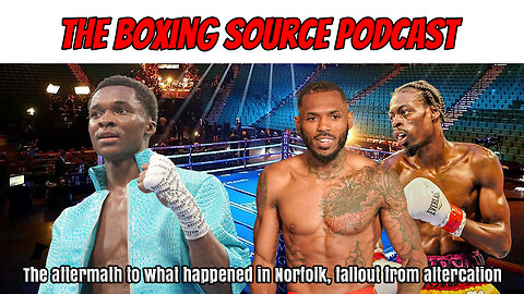 The Boxing Source reacts to Norfolk fight card, ProBox, and Wardley's comeback KO