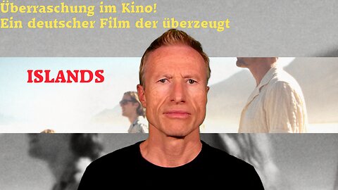 Islands - ein deutscher Film der überzeugt